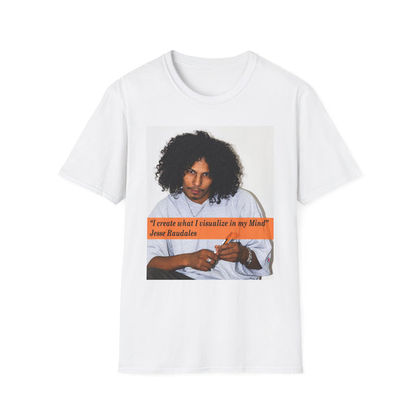 Jesse Raudales Headshot 2006 with pencils Inspirational Portrait Tee — "I create what I visualize in my Mind" Graphic T-Shirt